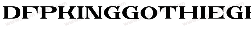 DFPKingGothieGB Regular字体转换